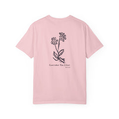 Consider the Lilies Tee